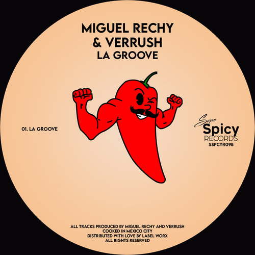 Miguel Rechy, Verrush - La Groove [SSPCYR098]